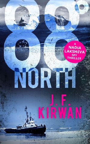 [Nadia Laksheva Spy Thriller 03] • 88° North